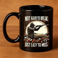 Not Hard To Break Easy To Miss Funny Skeet 11oz C Handle Ceramic Mug