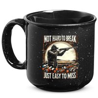 Not Hard To Break Easy To Miss Funny Skeet 15oz Campfire Ceramic Mug
