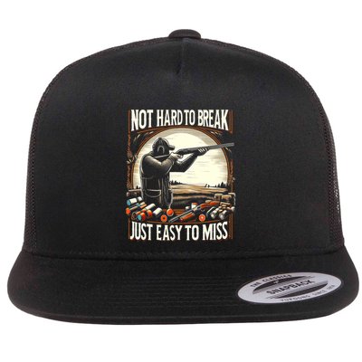 Not Hard To Break Easy To Miss Funny Skeet Flatbill Hat