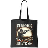Not Hard To Break Easy To Miss Funny Skeet Bag