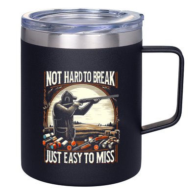 Not Hard To Break Easy To Miss Funny Skeet 12oz Stainless Steel Coffee Mug