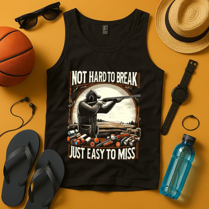 Not Hard To Break Easy To Miss Funny Skeet Tank Top