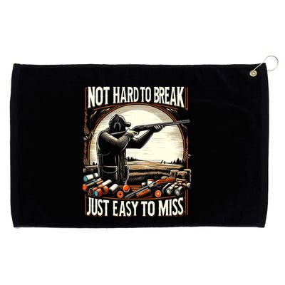 Not Hard To Break Easy To Miss Funny Skeet Grommeted Golf Towel