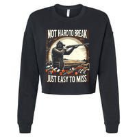 Not Hard To Break Easy To Miss Funny Skeet Cropped Pullover Crew