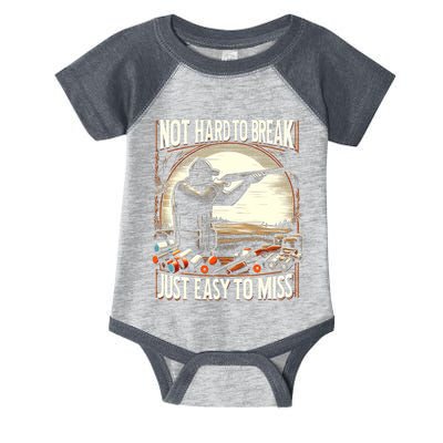 Not Hard To Break Easy To Miss Funny Skeet Infant Baby Jersey Bodysuit