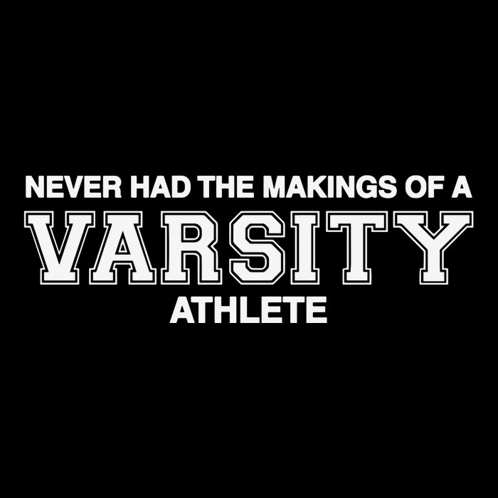 Never Had The Makings Of A Varsity Athlete Sustainable Bucket Hat