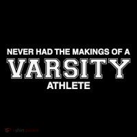Never Had The Makings Of A Varsity Athlete Toddler Sweatshirt