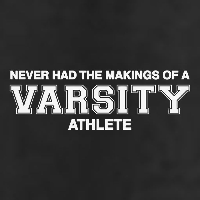 Never Had The Makings Of A Varsity Athlete Golf Towel