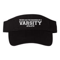 Never Had The Makings Of A Varsity Athlete Visor