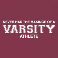 Never Had The Makings Of A Varsity Athlete 16oz Travel Tumbler
