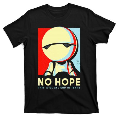 No Hope This Will All End In Tears T-Shirt