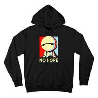 No Hope This Will All End In Tears Tall Hoodie