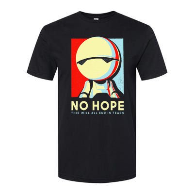 No Hope This Will All End In Tears Softstyle CVC T-Shirt