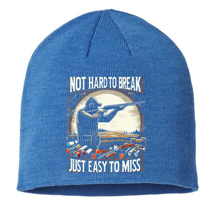 Not Hard To Break Easy To Miss Funny Skeet Sustainable Beanie