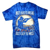 Not Hard To Break Easy To Miss Funny Skeet Tie-Dye T-Shirt