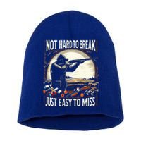 Not Hard To Break Easy To Miss Funny Skeet Short Acrylic Beanie