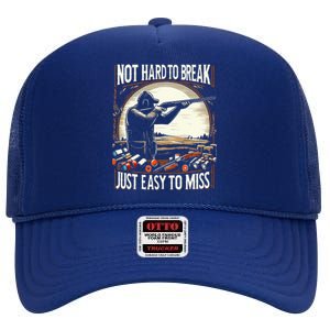 Not Hard To Break Easy To Miss Funny Skeet High Crown Mesh Back Trucker Hat