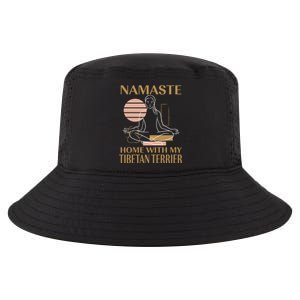 Namaste Home With My Tibetan Terrier Sayings Dog Lover Gift Cool Comfort Performance Bucket Hat