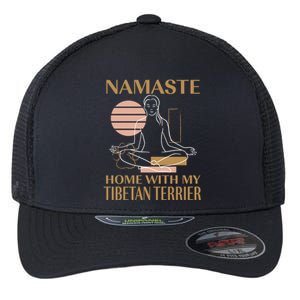 Namaste Home With My Tibetan Terrier Sayings Dog Lover Gift Flexfit Unipanel Trucker Cap