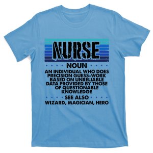 Nurse Humor Wizard Magician Hero Precision Guess Work Nurse Funny Gift T-Shirt