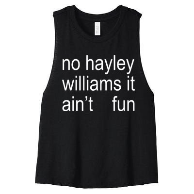 No Hayley William It AinT Fun Women's Racerback Cropped Tank