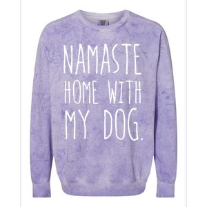 Namaste Home With My Dog Great Gift Colorblast Crewneck Sweatshirt