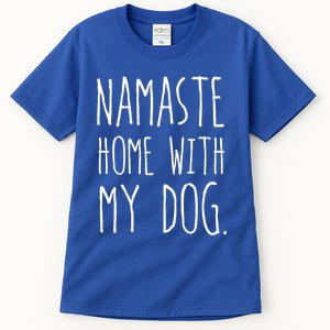 Namaste Home With My Dog Great Gift Tall T-Shirt