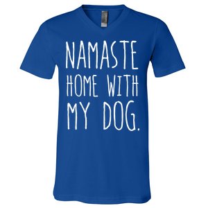 Namaste Home With My Dog Great Gift V-Neck T-Shirt