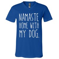 Namaste Home With My Dog Great Gift V-Neck T-Shirt