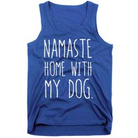 Namaste Home With My Dog Great Gift Tank Top