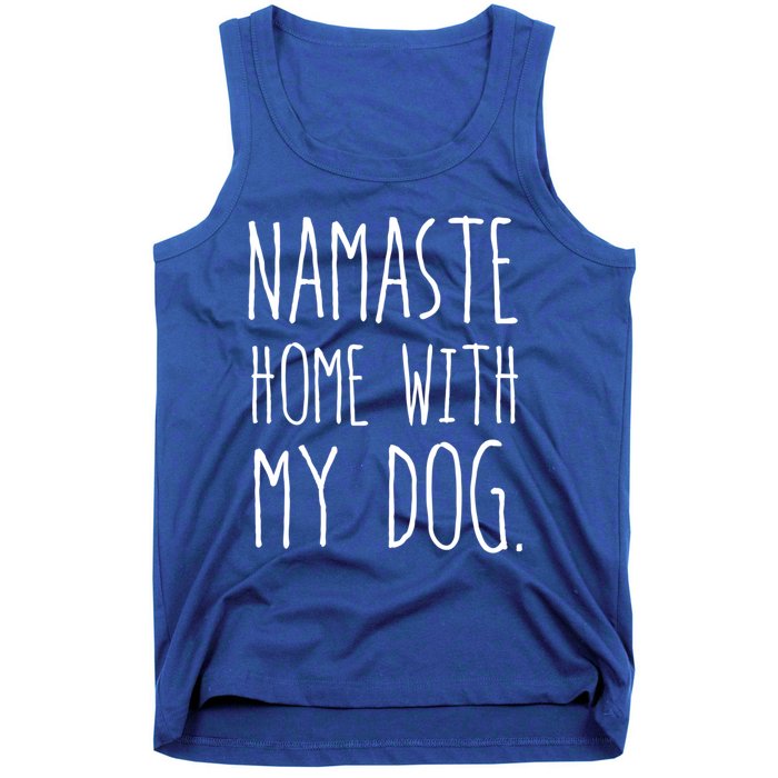 Namaste Home With My Dog Great Gift Tank Top