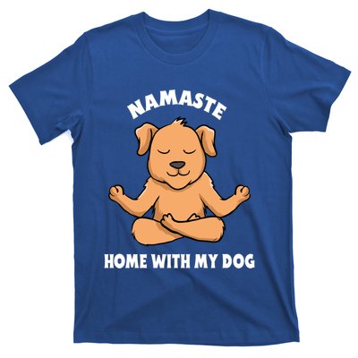 Namaste Home With My Dog Funny Dog Lover Yoga Gift T-Shirt