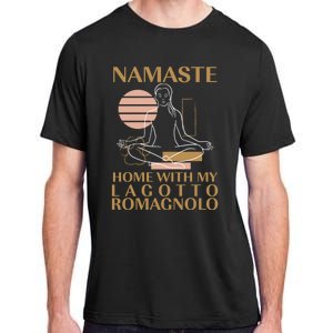 Namaste Home With My Lagotto Romagnolo Sayings Dog Lover Meaningful Gift Adult ChromaSoft Performance T-Shirt