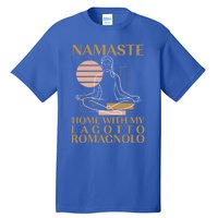 Namaste Home With My Lagotto Romagnolo Sayings Dog Lover Meaningful Gift Tall T-Shirt