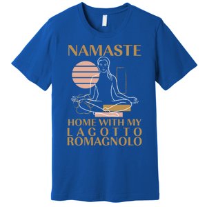 Namaste Home With My Lagotto Romagnolo Sayings Dog Lover Meaningful Gift Premium T-Shirt