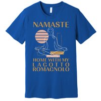 Namaste Home With My Lagotto Romagnolo Sayings Dog Lover Meaningful Gift Premium T-Shirt