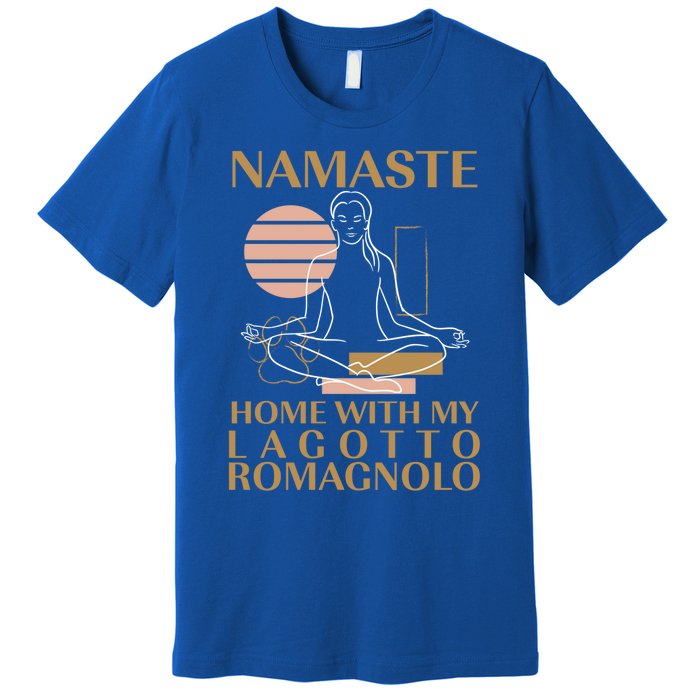 Namaste Home With My Lagotto Romagnolo Sayings Dog Lover Meaningful Gift Premium T-Shirt