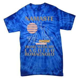 Namaste Home With My Lagotto Romagnolo Sayings Dog Lover Meaningful Gift Tie-Dye T-Shirt