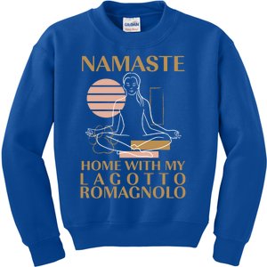 Namaste Home With My Lagotto Romagnolo Sayings Dog Lover Meaningful Gift Kids Sweatshirt