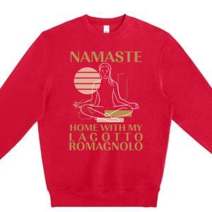 Namaste Home With My Lagotto Romagnolo Sayings Dog Lover Meaningful Gift Premium Crewneck Sweatshirt