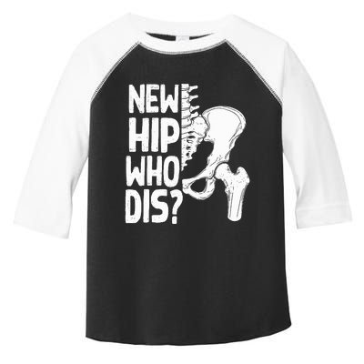 New Hip Who Dis Hip Replacement Surgery Toddler Fine Jersey T-Shirt