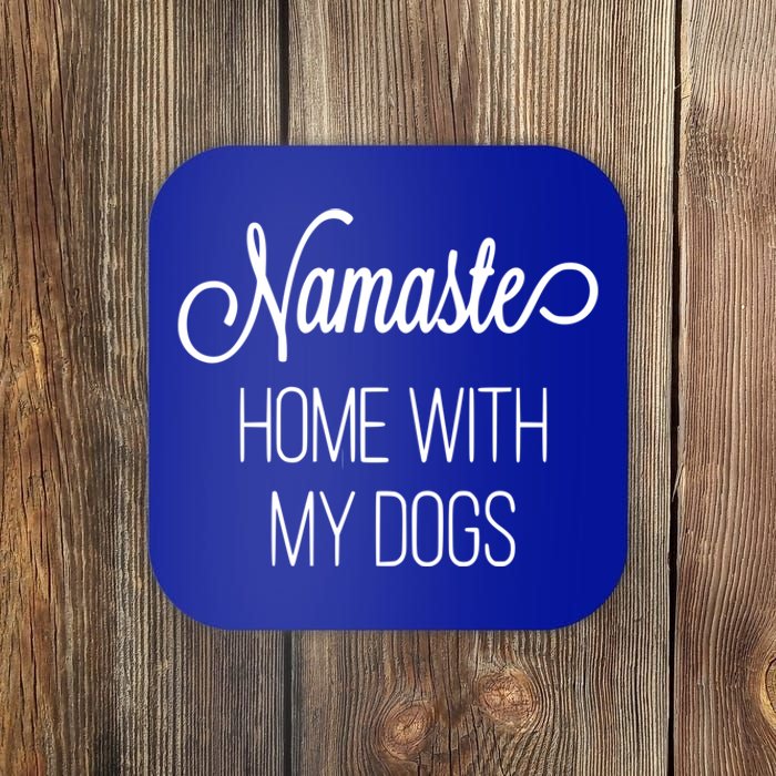 Namaste Home With My Dog Graphic Designed Gift Coaster