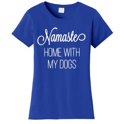 Namaste Home With My Dog Graphic Designed Gift Women's T-Shirt