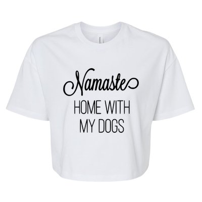 Namaste Home With My Dog Graphic Designed Gift Bella+Canvas Jersey Crop Tee