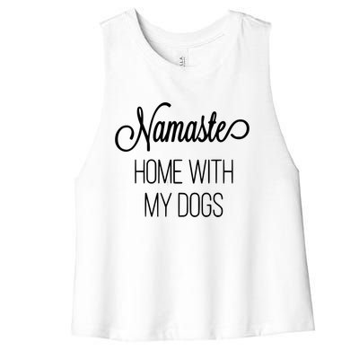 Namaste Home With My Dog Graphic Designed Gift Women's Racerback Cropped Tank