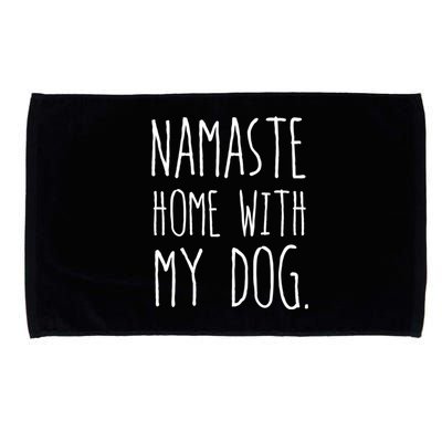 Namaste Home With My Dog Gift Microfiber Hand Towel