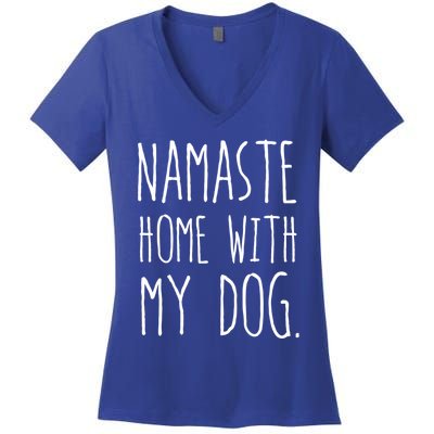 Namaste Home With My Dog Gift Women's V-Neck T-Shirt