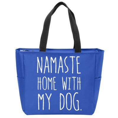 Namaste Home With My Dog Gift Zip Tote Bag