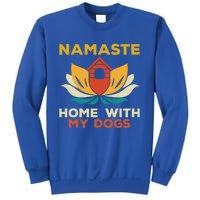 Namaste Home With My Dogs Funny Yoga Gift Sweatshirt