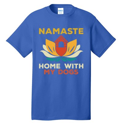 Namaste Home With My Dogs Funny Yoga Gift Tall T-Shirt